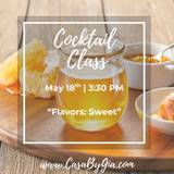 Cocktail Class: Flavors of Cocktails: "Sweet" 5/18 Photo