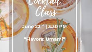 Cocktail Class: Flavors of Cocktails: "Umami" 6/22 Photo