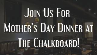 Mother's Day Dinner at The Chalkboard foto