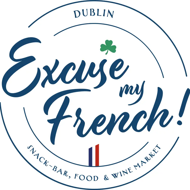 Excuse My French, Dublin, County Dublin