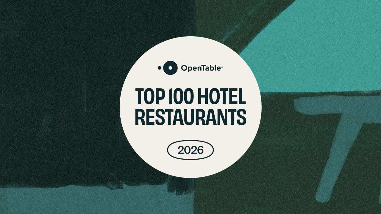 2026’s Top 100 Hotel Restaurants in the US | OpenTable